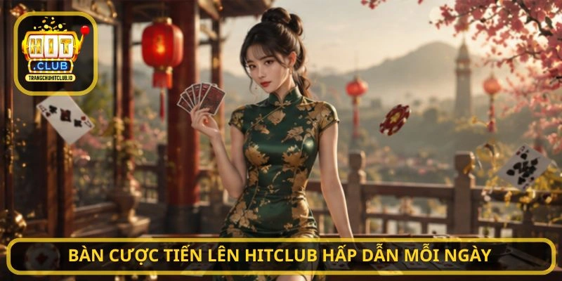 Tiến Lên HITCLUB - Chơi Bài Đỉnh Cao, Luật Rõ Ràng, Thắng Lớn Tại HITCLUB 4 Bàn cược Tiến Lên HITCLUB hấp dẫn mỗi ngày