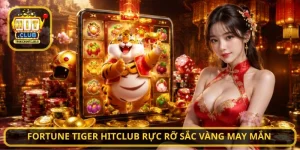 Fortune Tiger HITCLUB rực rỡ sắc vàng may mắn