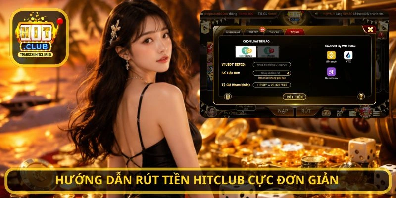Hướng dẫn Rút Tiền HITCLUB cực đơn giản